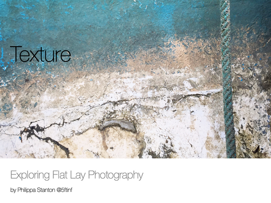 Exploring Flat Lay Photography: TEXTURE Module